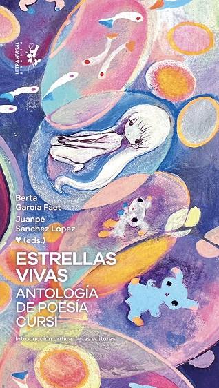 Estrellas vivas. Antología de poesía cursi | 9788412827514 | Laguna, Fernanda / Mariasch, Marina / López Zumelzu, Víctor / Blatt, Mariano / García, Luis Eduardo 