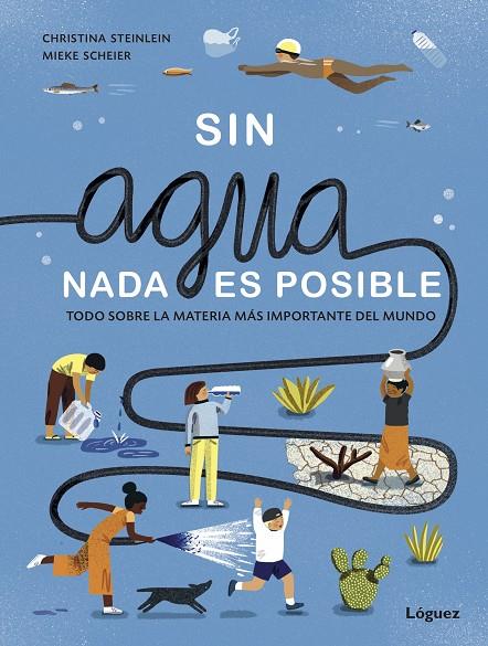 Sin agua, nada es posible | 9788412158366 | Steinlein, Christina