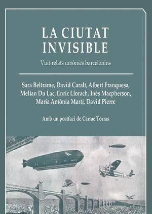 La ciutat invisible | 9788412443202 | Martí Escayol, Maria Antònia / Beltrame, Sara / Caralt, David / Franquesa, Albert / Macpherson, Inés