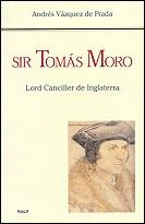 Sir Tomás Moro. Lord Canciller de Inglaterra | 9788432132476 | Vázquez de Prada, Andrés