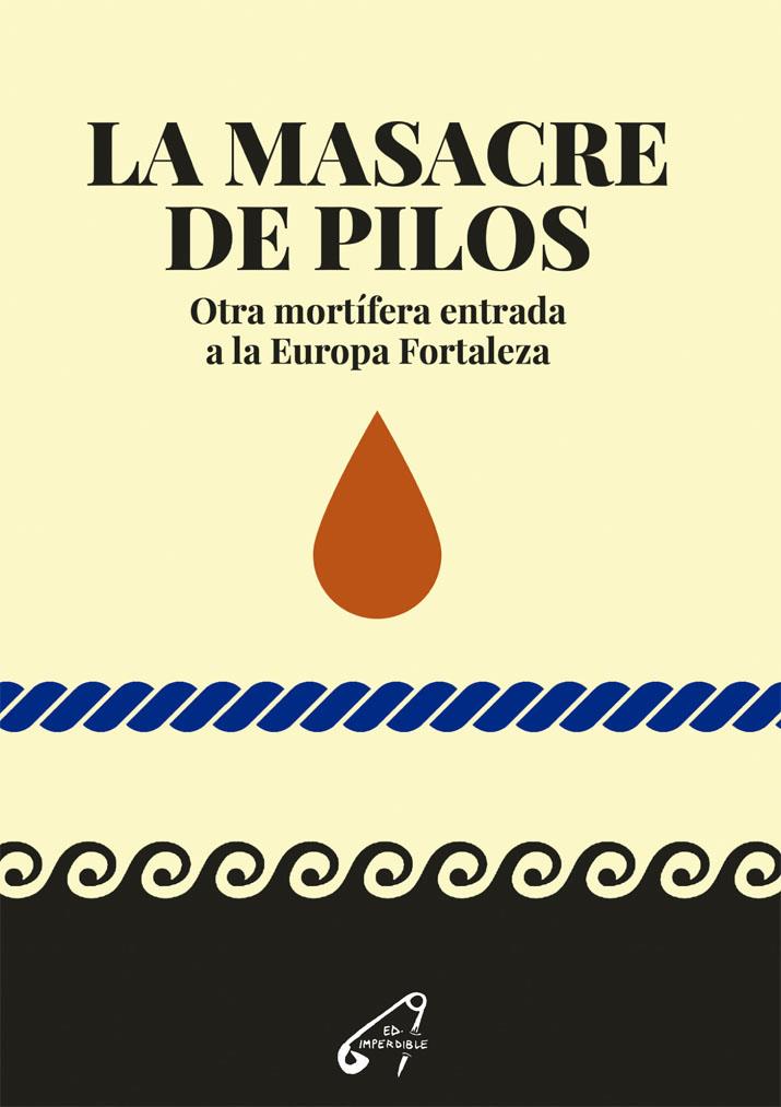 LA MASACRE DE PILOS | 9788412776812 | Open Assembly Against Border Violence Lesbos