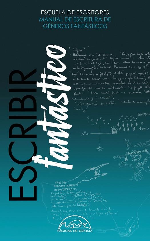 Escribir fantástico | 9788483933534 | Escuela de Escritores