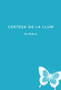 Certesa de la llum | 9788494189081 | Laia Llobera