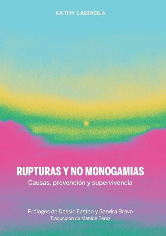 Rupturas y no monogamias | 9788419323286 | Labriola, Kathy