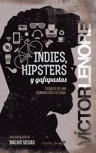 Indies, hipsters y gafapastas | 9788494287947 | Lenore, victor