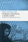 Vendrán a detenerme a media noche | 9788419089878 | Izgil, Tahir Hamut