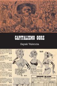 Capitalismo gore | 9788496614871 | VALENCIA, SAYAK