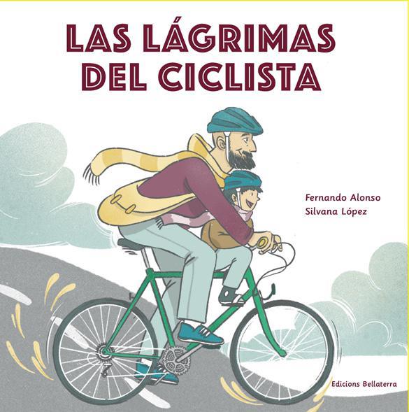 LAS LAGRIMAS DEL CICLISTA | 9788418723339 | FERNANDO ALONSO/SILVANA LOPEZ