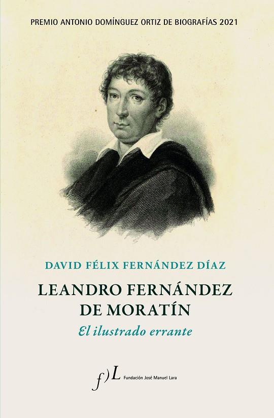 Leandro Fernández de Moratín. El ilustrado errante | 9788417453756 | Fernández Díaz, David Félix