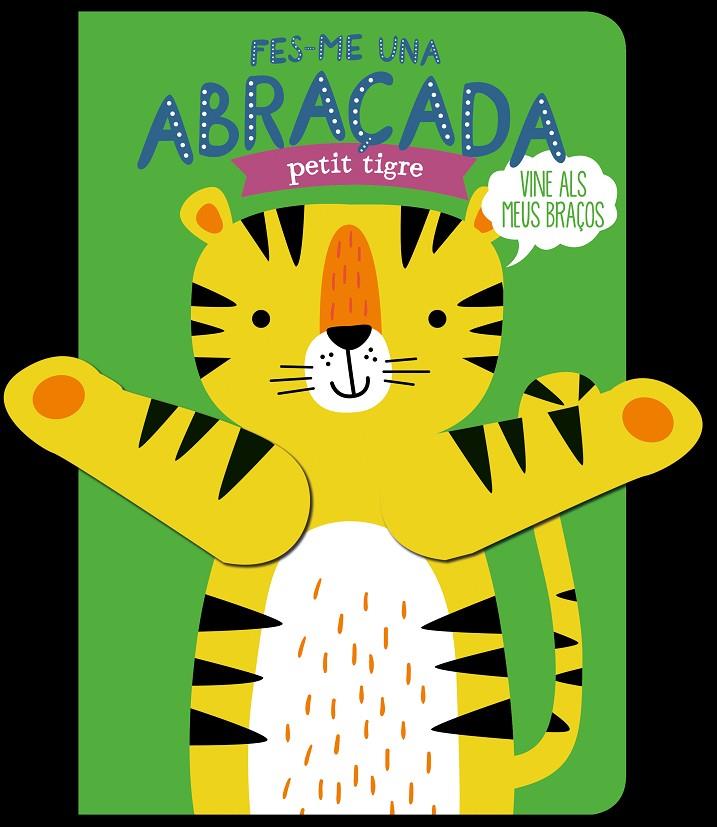 Fes-me una abraçada petit tigre | 9788412506051 | Louwers, Tanja / de Beer, Esther