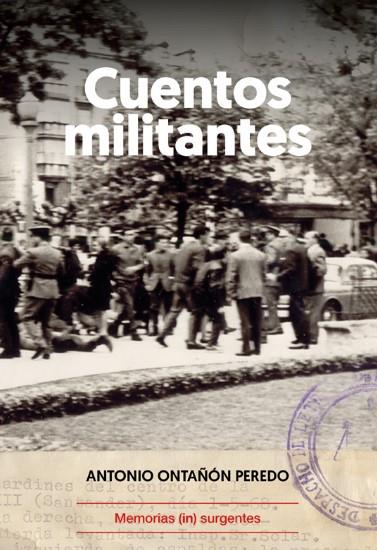 Cuentos militantes | 9788412744613 | Antonio Ontañón Peredo