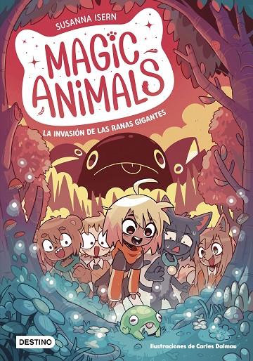 Magic Animals 2. La invasión de las ranas gigantes | 9788408271840 | Isern, Susanna / Dalmau, Carles