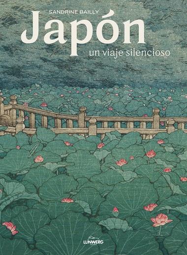 Japón, un viaje silencioso | 9788418260872 | Bailly, Sandrine