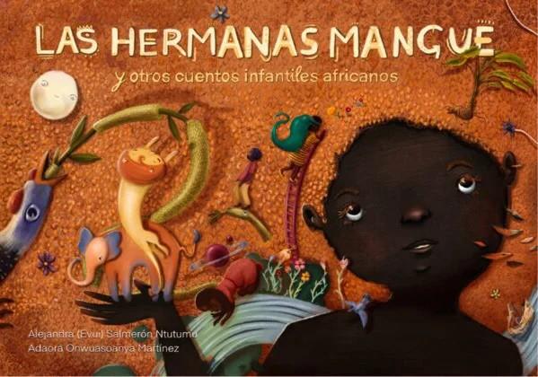 Las hermanas Mangue y otros cuentos infantiles africanos | 9788409545773 | Salmerón Ntutumu, Alejandra