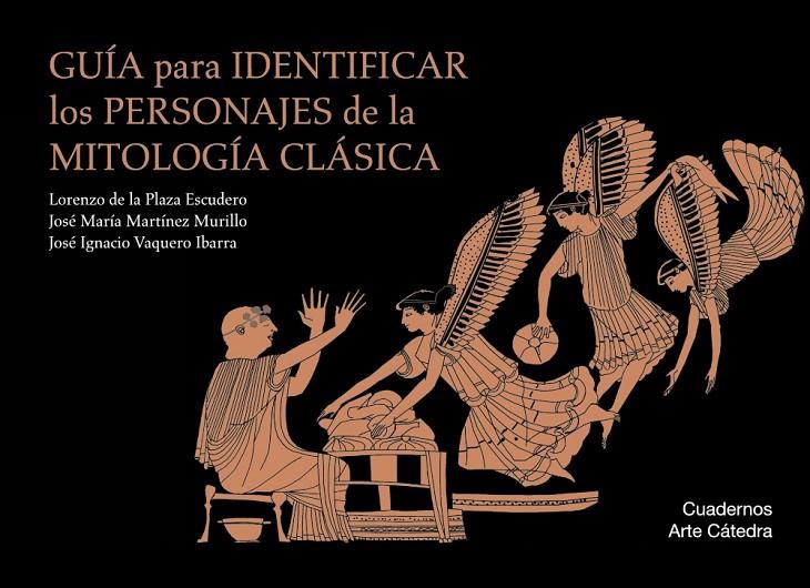 Guía para identificar los personajes de la mitología clásica | 9788437635828 | Plaza Escudero, Lorenzo de la / Martínez Murillo, José María / Vaquero Ibarra, José Ignacio