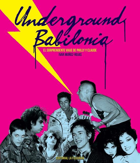 UNDERGROUND BABILONIA | 9788494830594 | Muñoz-Rojas Ivar