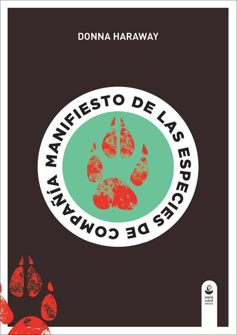 MANIFIESTO DE LAS ESPECIES DE COMPAÑIA 3ªED | 9788494611919 | Donna Haraway