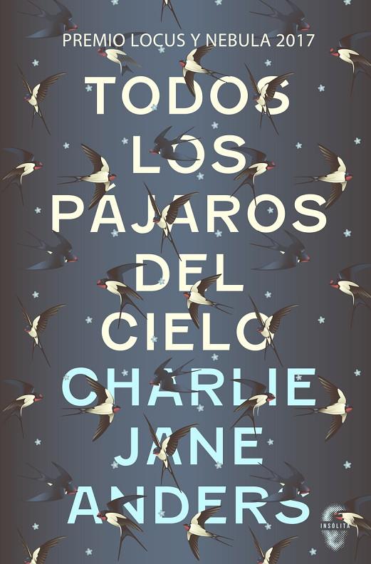 Todos los pájaros del cielo | 9788494898600 | Anders Charlie Jane