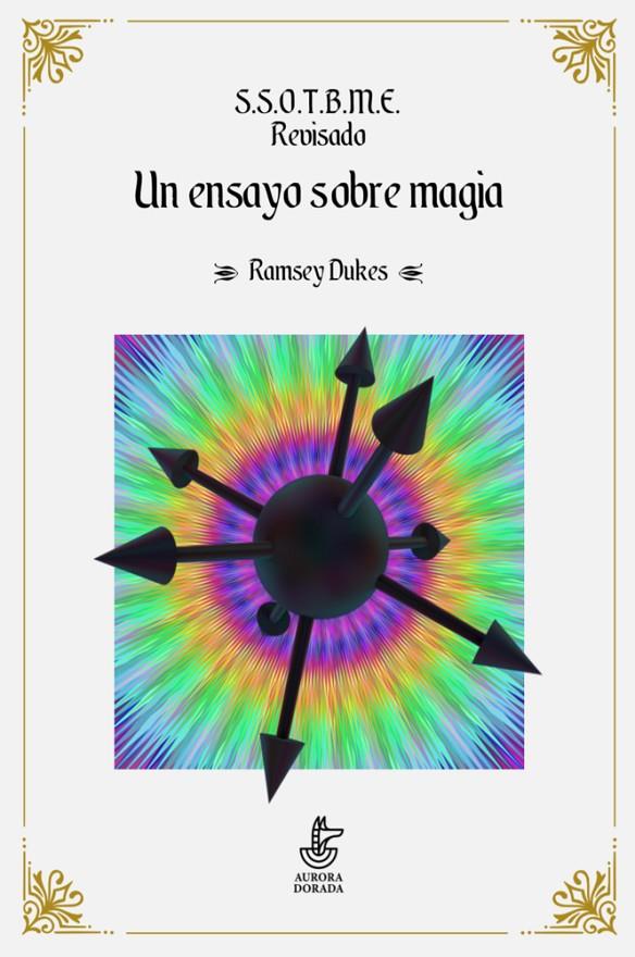 S.S.O.T.B.M.E. Revisado. Un ensayo sobre magia. | 9788412030303 | Dukes, Ramsey