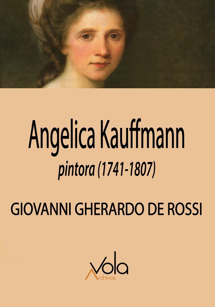 Angelica Kauffmann, pintora (1741-1807) | 9788412588958 | de Rossi, Giovanni Gherardo