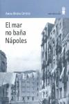 El mar no baña Nápoles | 9788495587428 | Ortese, Anna Maria