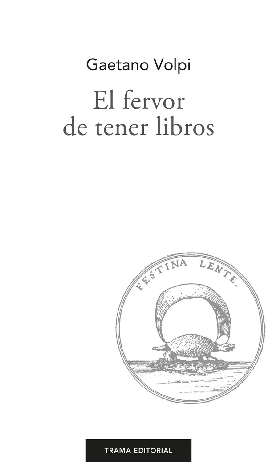 El fervor de tener libros | 9788418941559 | Volpi, Gaetano