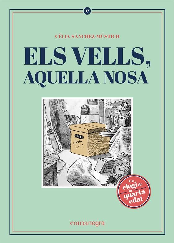 Els vells, aquella nosa | 9788418022562 | Sànchez-Mústich, Cèlia