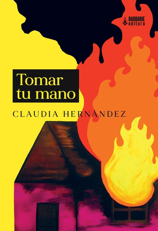 Tomar tu mano | 9788412492330 | Hernández, Claudia