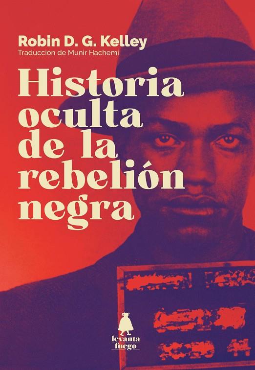 Historia oculta de la rebelión negra | 9788409351336 | Kelley, Robin