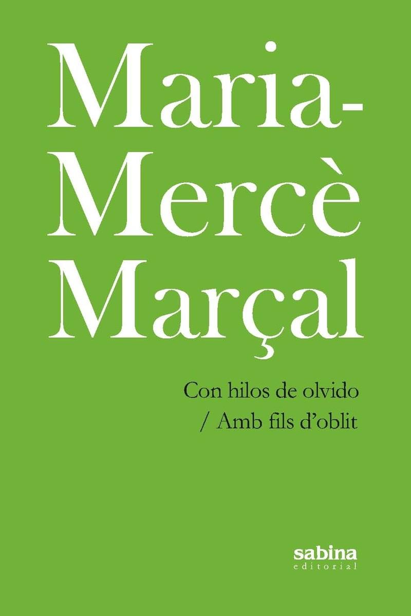 CON HILOS DE OLVIDO/AMB FILS D'OBLIT | 9788494434778 | Marçal i Serra, Maria-Mercè