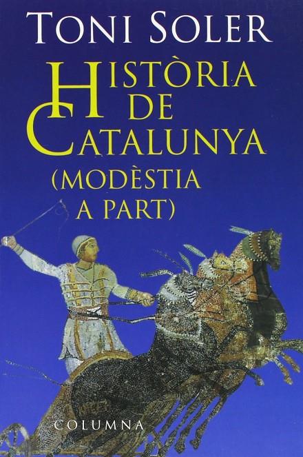 HISTORIA DE CATALUNYA MODESTIA A PART | 9788483005224 | Soler, Toni