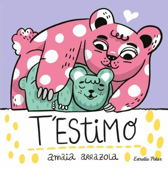 T'ESTIMO - LLIBRE DE TELA | 9788413892382 | Arrazola, Amaia