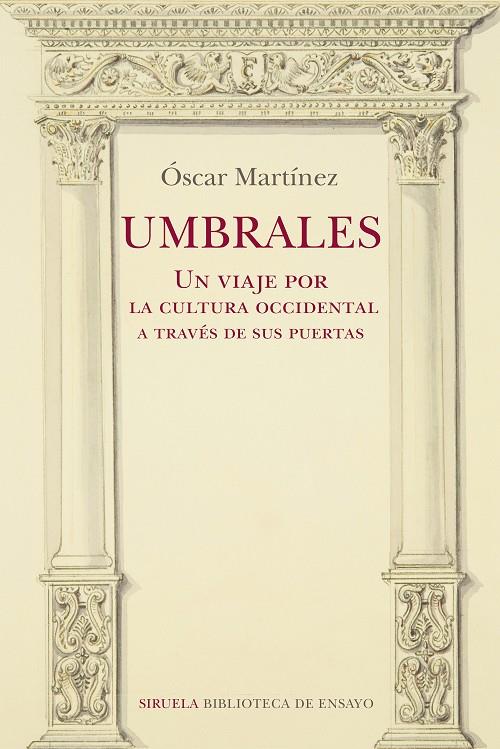 Umbrales. Un viaje por la cultura occidental a través de sus puertas | 9788418708275 | Martínez, Óscar