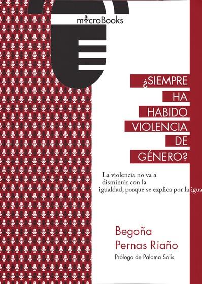 ¿Siempre ha habido violencia de género? | 9788494909122 | Pernas Riaño, Begoña