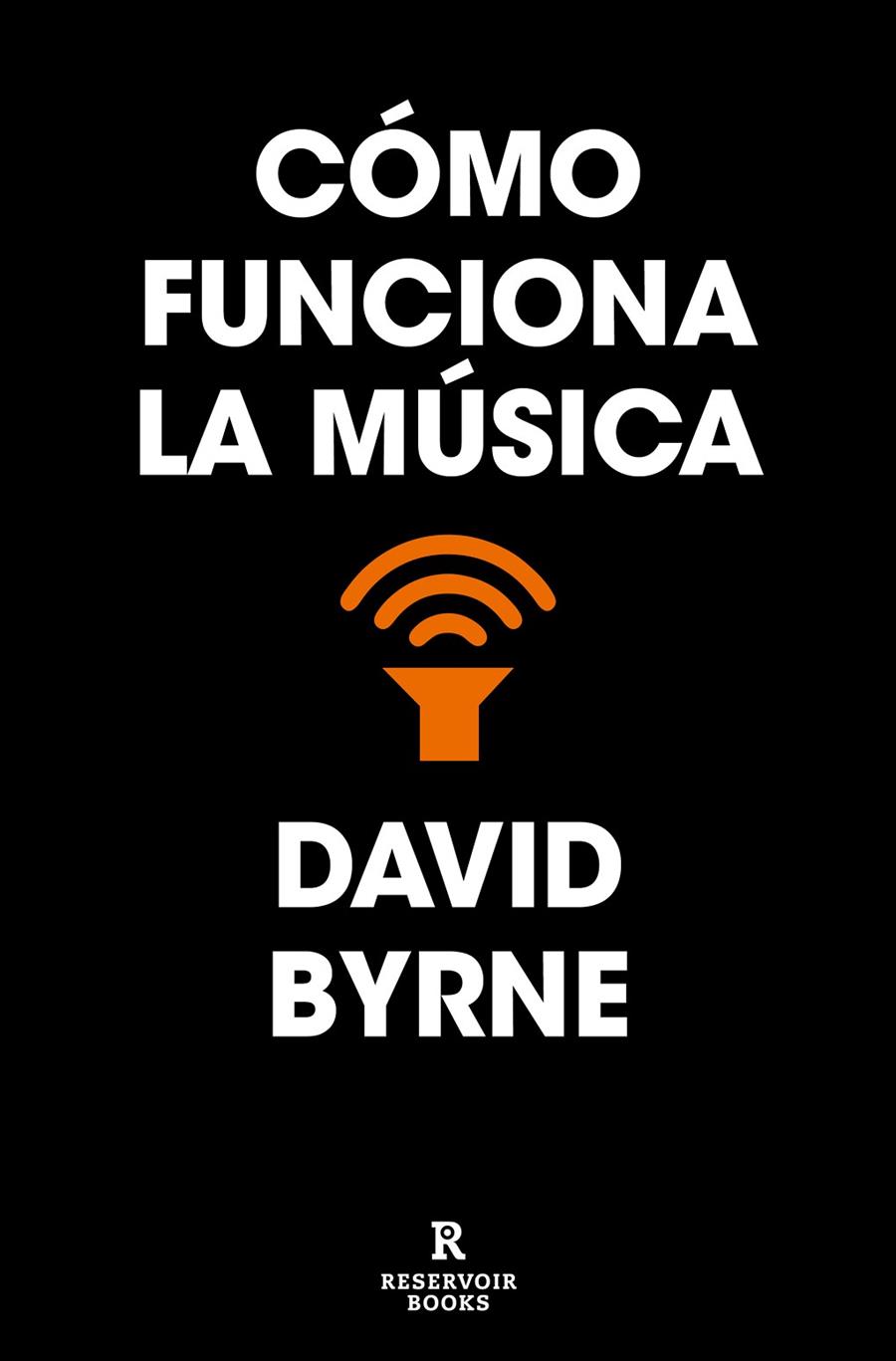 Cómo funciona la música | 9788418052637 | Byrne, David