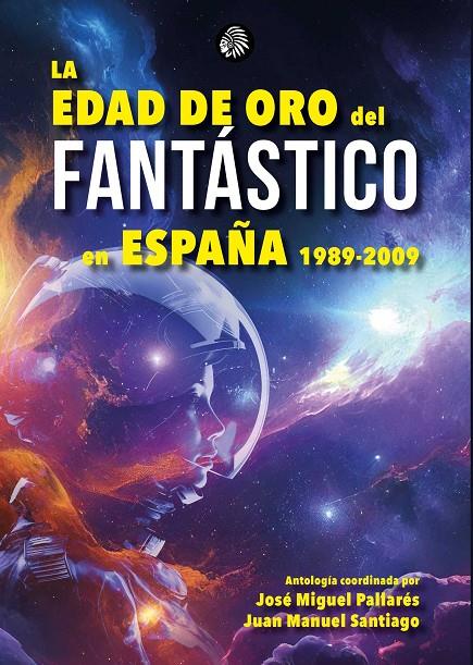 La Edad de Oro del Fantástico en España 1989-2009 | 9788419293763 | VV. AA