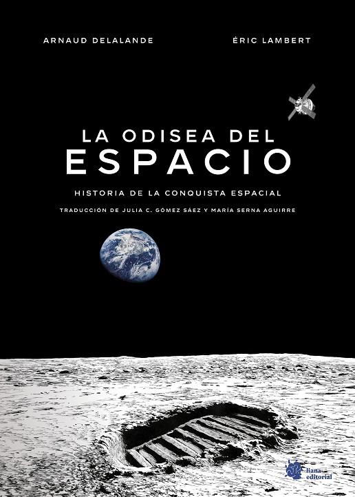 La odisea del espacio. Historia de la conquista espacial | 9788410158160 | Delalande, Arnaud / Lambert, Éric / Serna Aguirre, María