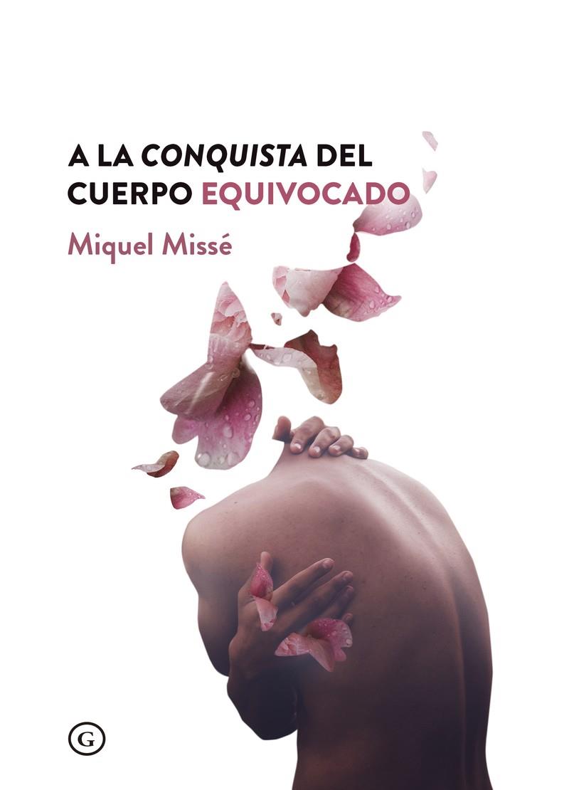 A la conquista del cuerpo equivocado (7ªED) | 9788417319366 | MISSÉ Miquel