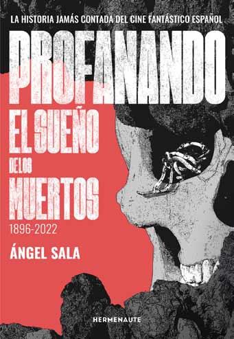 PROFANANDO EL SUEÑO DE LOS MUERTOS | 9788412602777 | Ángel Sala