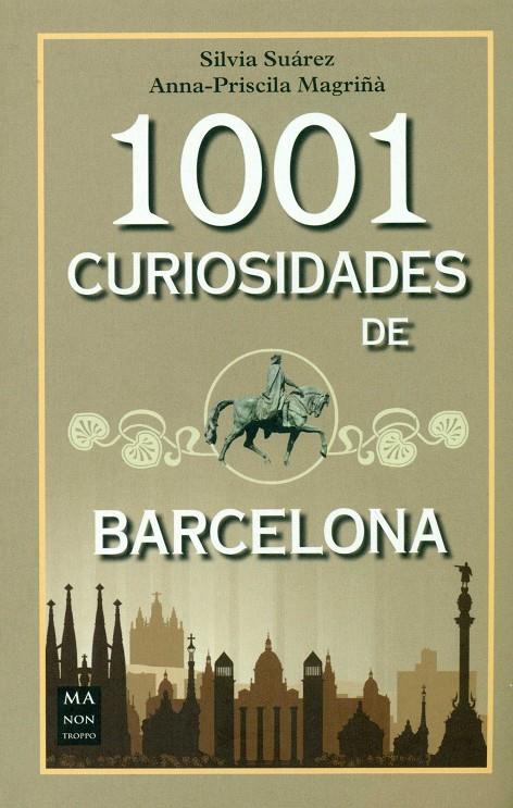 1001 curiosidades de Barcelona | 9788494650468 | Suárez, Silvia / Priscila Magriñà, Anna