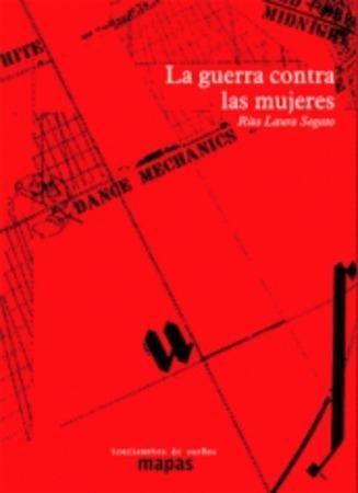 LA GUERRA CONTRA LAS MUJERES | 9788494597855 | SEGATO, RITA LAURA