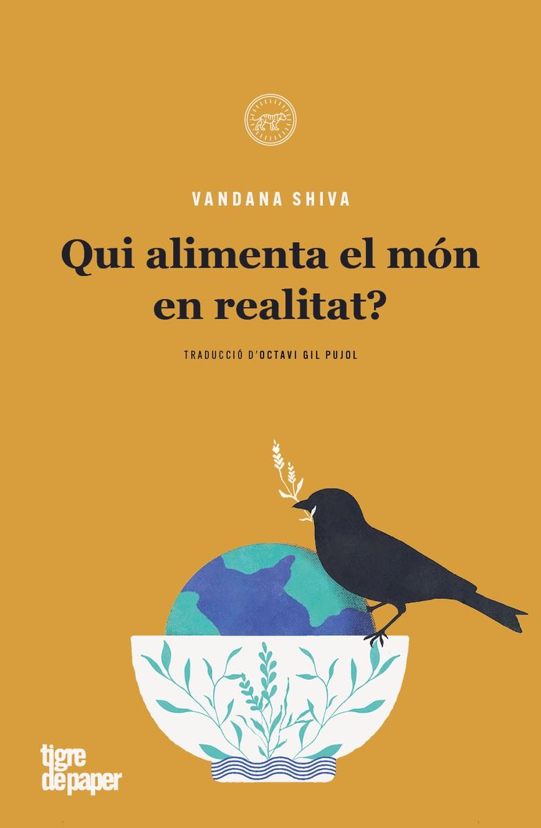 Qui alimenta el món en realitat? | 9788418705793 | Shiva, Vandana