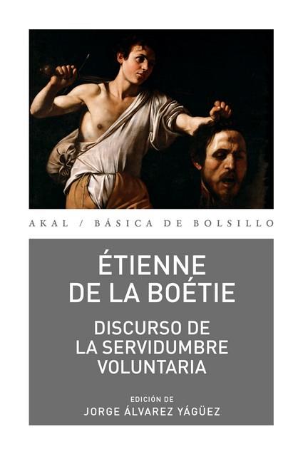 DISCURSO DE LA SERVIDUMBRE VOLUNTARIA | 9788446051947 | de La Boétie, Étienne