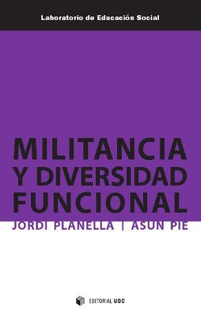 Militancia y diversidad funcional | 9788490290057 | Planella Ribera, Jordi / Pié Balaguer, Asun