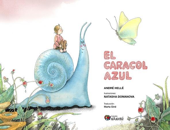 El caracol azul | 9788419884602 | Hellé, André / Domanova, Natasha