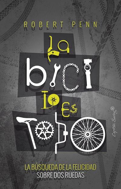 La bici lo es todo | 9788494886164 | Penn, Robert