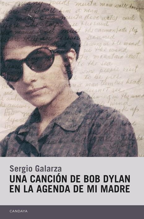 Una canción de Bob Dylan en la agenda de mi madre | 9788415934332 | GALARZA SERGIO