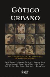 Gótico urbano. Nuevas historias de ficción urbana escritas por mujeres | 9788412331097 | Martínez, Layla / Ternicier, Constanza / Rivero, Giovanna / Rodríguez Pappe, Solange / Mares, Alicia