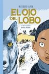 El ojo del lobo | 9788419670625 | Sapin, Mathieu