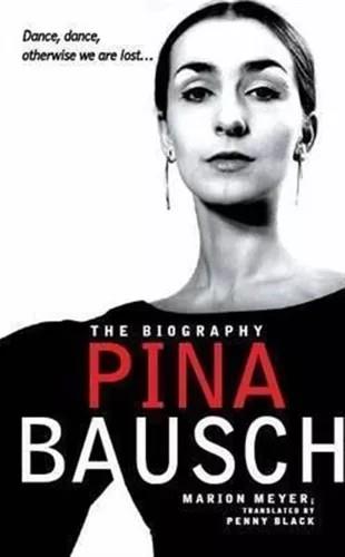 PINA BAUSCH: DANCE CAN BE VIRTUALLY | 9781783199891 | MEYER, MARION